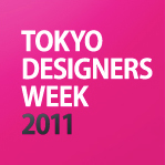 TOKYODESIGNERSWEEK 2011